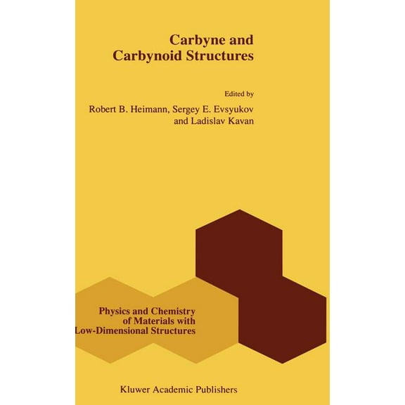 Physics and Chemistry of Materials with Carbyne and Carbynoid Structures, Book 21, (Hardcover)
