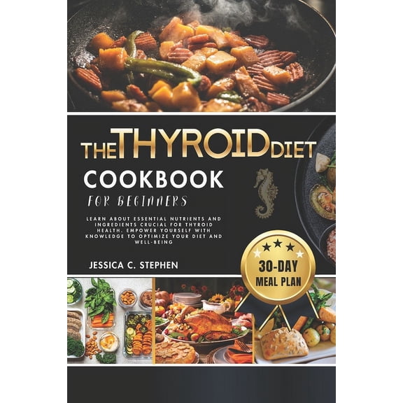 The Thyroid Diet Cookbook for Beginners, (Paperback)