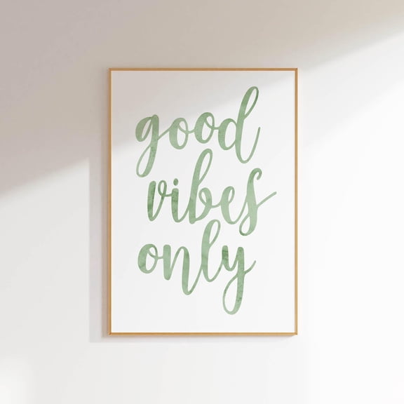 Good Vibes Only Typography Sage Green Neutral Girls Wall Art Print, Striking Inspirational Theme For Living Room And Gallery Wall Decor