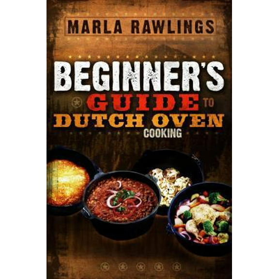 Pre-Owned The Beginners Guide to Dutch Oven Cooking (Paperback) 0882906887 9780882906881