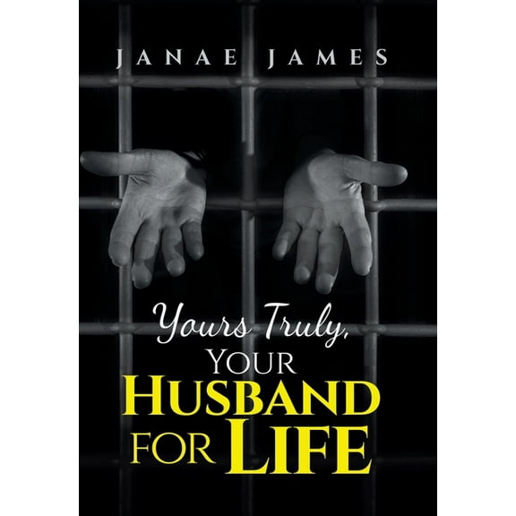 Yours Truly, Your Husband for Life, (Hardcover)