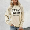 thumbnail image 4 of I'm That Grandma Sorry Not Sorry Sweatshirts for Women Funny Sarcastic Grandma Sweatshirt Pullover Tops, 4 of 5