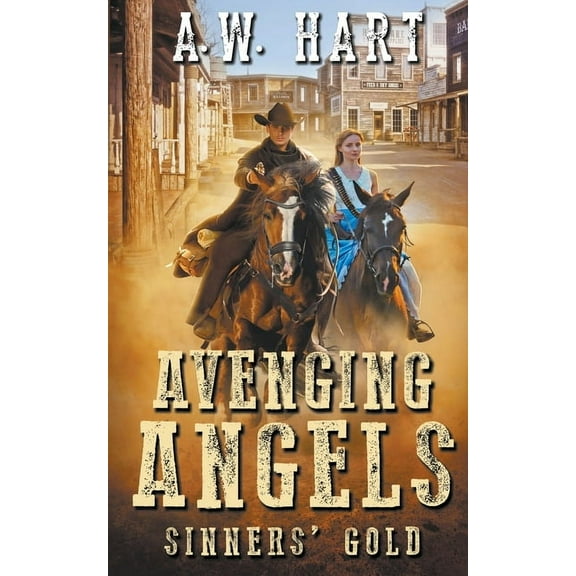 Avenging Angels Avenging Angels: Sinners' Gold, Book 2, (Paperback)