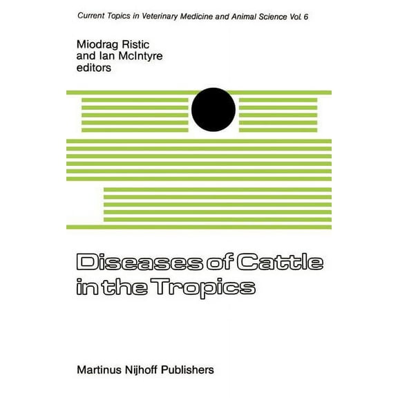 Current Topics in Veterinary Medicine Diseases of Cattle in the Tropics: Economic and Zoonotic Relevance, Book 6, (Paperback)