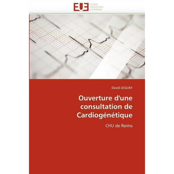Omn.Univ.Europ.: Ouverture d''une Consultation de Cardiogénétique (Paperback)