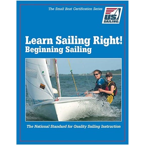 Pre-Owned Learn Sailing Right! Beginner Sailing (Paperback) by U S Sailing Association (Creator)