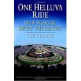thumbnail image 1 of Pre-Owned One Helluva Ride: How NASCAR Swept the Nation (Hardcover) 0345499883 9780345499882, 1 of 1