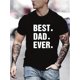 thumbnail image 1 of Men's Short-Sleeve Print T-shirt, ''Best DAD EVER'' Trendy Casual Loose Clothing, Crew Neck Tee Tops Tee For Adult, Men, Women, Teen, Teenager, Adolescent, Youth, 1 of 6