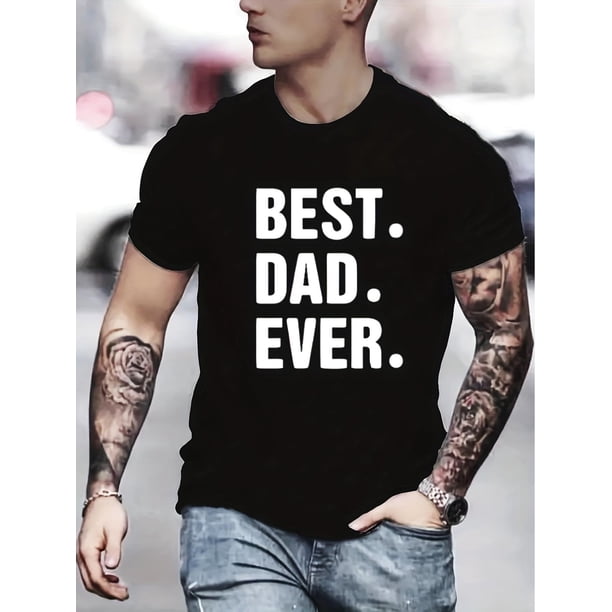 Men's Short-Sleeve Print T-shirt, ''Best DAD EVER'' Trendy Casual Loose Clothing, Crew Neck Tee Tops Tee For Adult, Men, Women, Teen, Teenager, Adolescent, Youth
