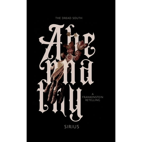 The Dread South Abernathy: A Frankenstein Retelling, (Paperback)