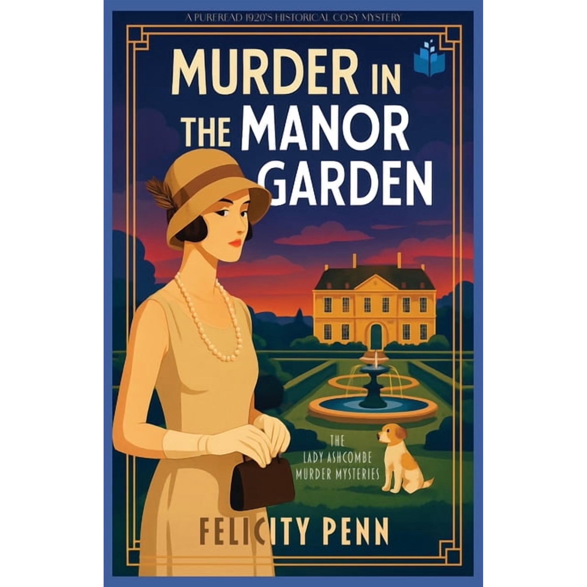 The Lady Ashcombe Murder Mysteries Murder in the Manor Garden: A 1920's Historical Cosy Mystery, Book 2, (Paperback)
