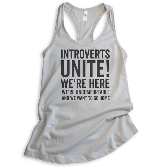 Introverts Unite Tank Top, Ladies Racerback Tank Top, We're Here Uncomfortable And We Want To Go Home Tank, Silver Gray, Large
