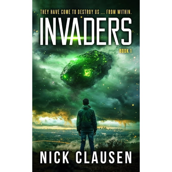 Invaders Invaders 1: An Alien Invasion Thriller, Book 1, (Paperback)
