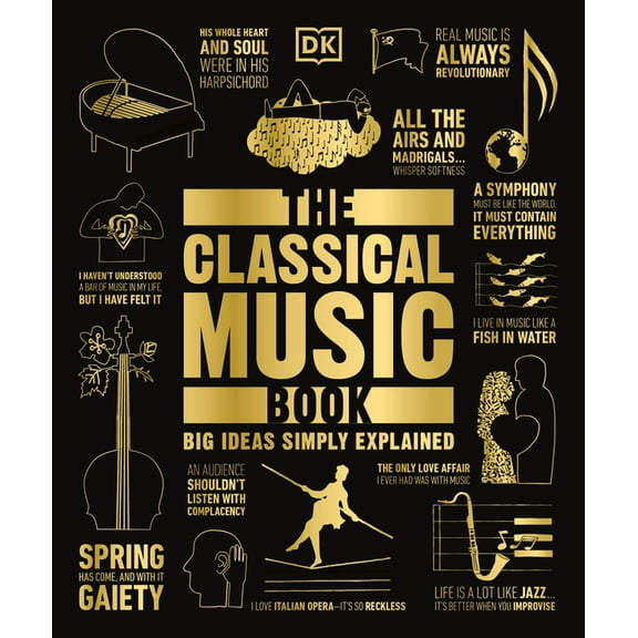DK Big Ideas The Classical Music Book, (Paperback)