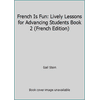 French Is Fun: Lively Lessons for Advancing Students Book 2 (French Edition), Used [Paperback]