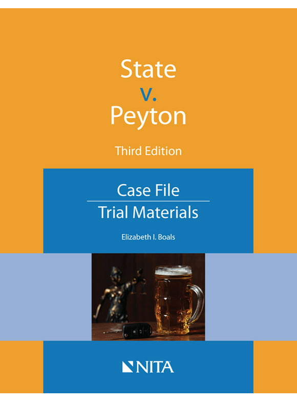 NITA: State V. Peyton: Case File, Trial Materials (Paperback)