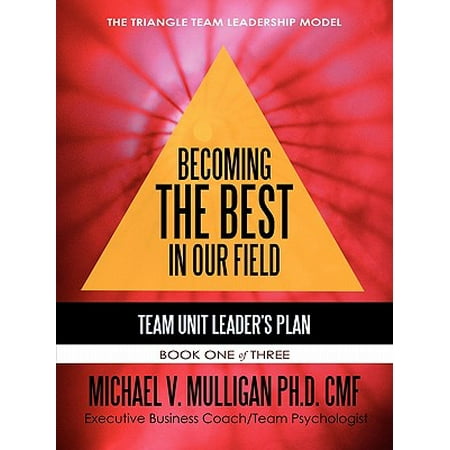 Becoming the Best in Our Field : Team Unit Leader's