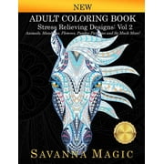Savanna Magic Coloring Books: Adult Coloring Book: Stress Relieving Designs Animals, Mandalas, Flowers, Paisley Patterns And So Much More! (Volume 2) (Paperback)