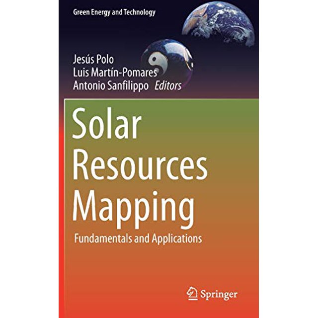Solar Resources Mapping: Fundamentals and Applications (Green Energy and Technology)