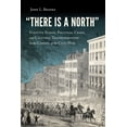 thumbnail image 1 of Pre-Owned There Is a North: Fugitive Slaves, Political Crisis, and Cultural Transformation in the Coming of the Civil War (Paperback) 1625344473 9781625344472, 1 of 2