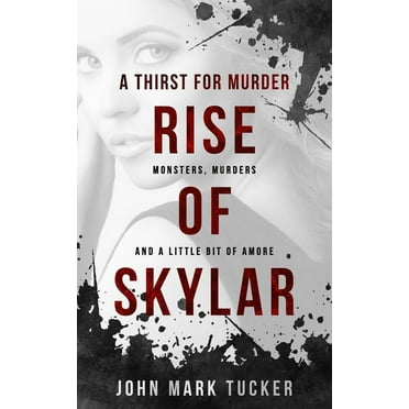 A Thirst for Murder - Rise of Skylar (Series #2) (Paperback)