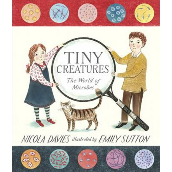 Pre-Owned Tiny Creatures: The World of Microbes (Hardcover) 0763673153 9780763673154