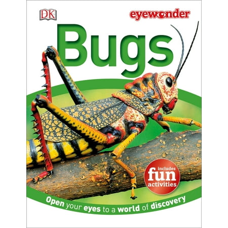 Eye Wonder: Bugs : Open Your Eyes to a World of