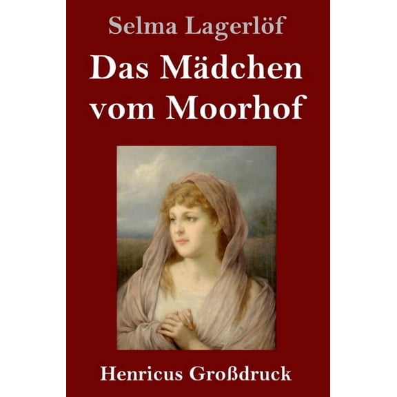 Das Mädchen vom Moorhof (Großdruck) (Hardcover)