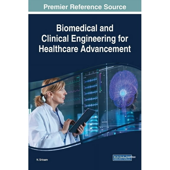 Biomedical and Clinical Engineering for Healthcare Advancement, (Hardcover)