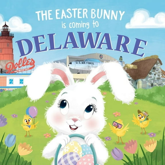 Easter Bunny Is Coming to: The Easter Bunny Is Coming to Delaware (Hardcover)