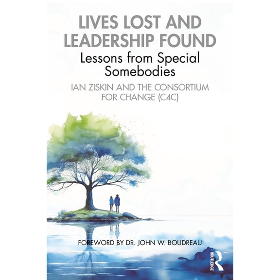 Lives Lost and Leadership Found: Lessons from Special Somebodies, (Paperback)