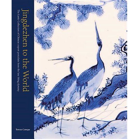 Pre-Owned Jingdezhen to the World : The Lurie Collection of Chinese Export Porcelain from the Late Ming Dynasty (Hardcover)