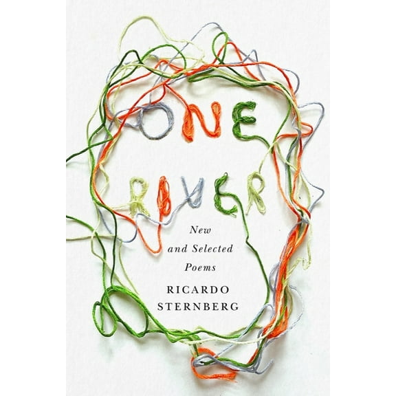 One River: New and Selected Poems, (Paperback)