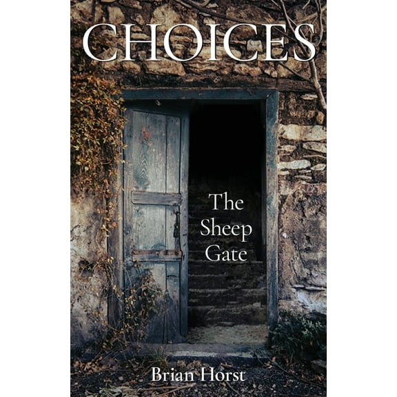 Choices: The Sheep Gate, (Paperback)