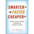 thumbnail image 2 of Smarter, Faster, Cheaper: Non-Boring, Fluff-Free Strategies for Marketing and Promoting Your Business, 2 of 3