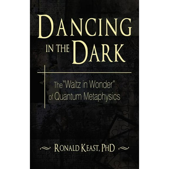 Dancing In The Dark: The "waltz In Wonder" Of Quantum Metaphysics