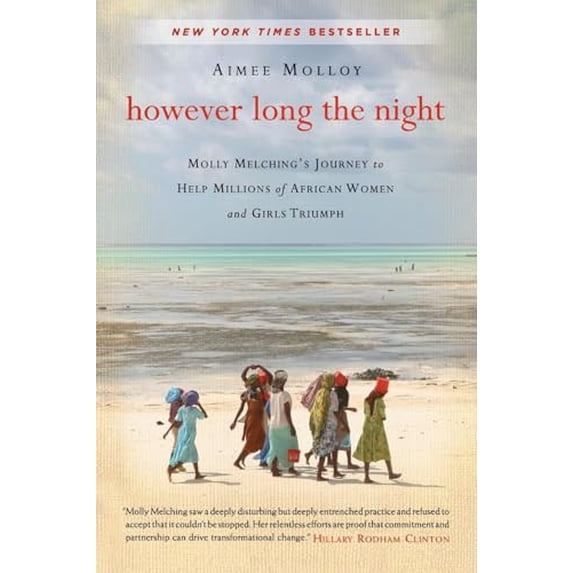 Pre-Owned However Long the Night: Molly Melching's Journey to Help Millions of African Women and Girls Triumph, 9780062132796, 0062132792, Paperback, Reprint edition