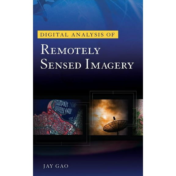 Digital Analysis of Remotely Sensed Imagery, (Hardcover)