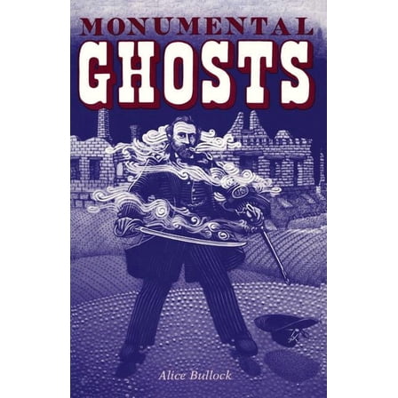 Monumental Ghosts, Supernatural Stories, (Paperback)