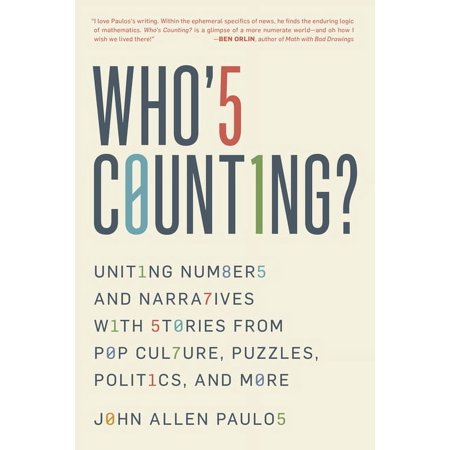 UPC: 9781633888128 | Who s Counting? : Uniting Numbers and Narratives with Stories from Pop Culture  Puzzles  Politics  and More (Paperback)