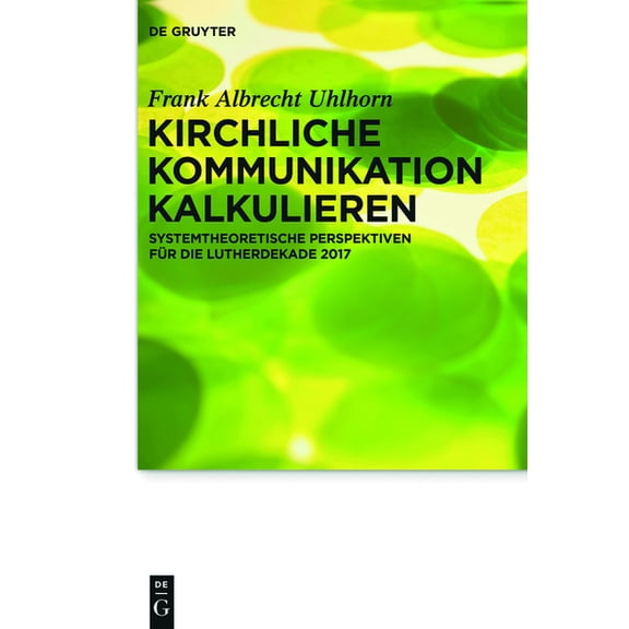 Praktische Theologie Im Wissenschaftsdis Kirchliche Kommunikation kalkulieren, Book 18, (Hardcover)