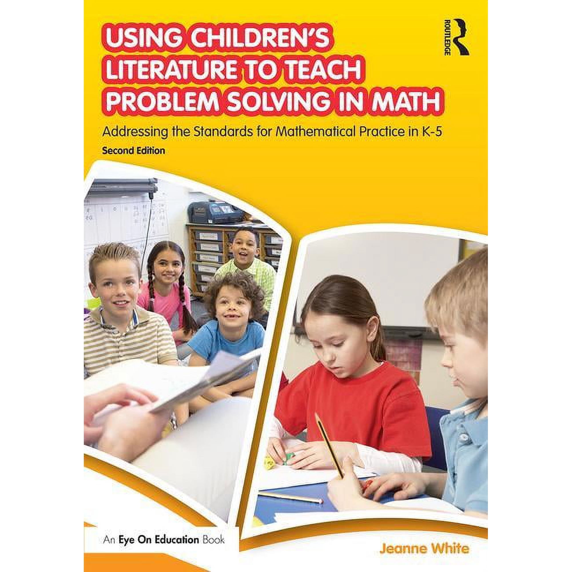Using Children s Literature to Teach Problem Solving in Math: Addressing the Standards for Mathematical Practice in K-5 (Paperback)