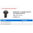 thumbnail image 2 of Flywheel Bolt - Compatible with 2012 - 2019 Hyundai Accent SE 2013 2014 2015 2016 2017 2018, 2 of 2