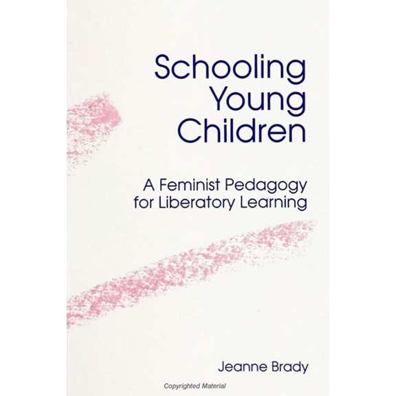 Philosophy Schooling Young Children: A Feminist Pedagogy for Liberatory Learning, (Paperback)