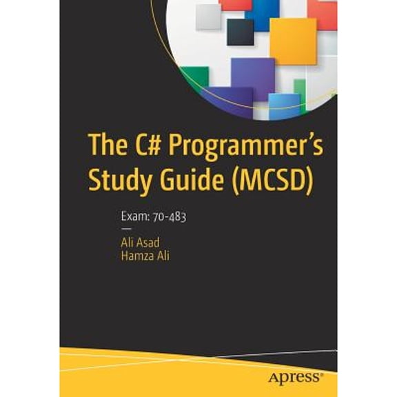 Pre-Owned The C# Programmer's Study Guide (McSd): Exam: 70-483 (Paperback) 1484228596 9781484228593