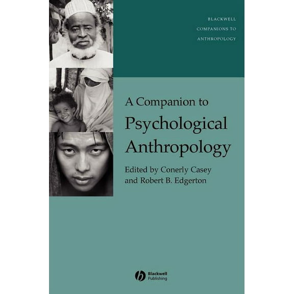 Wiley Blackwell Companions to Anthropology: A Companion to Psychological Anthropology (Hardcover)