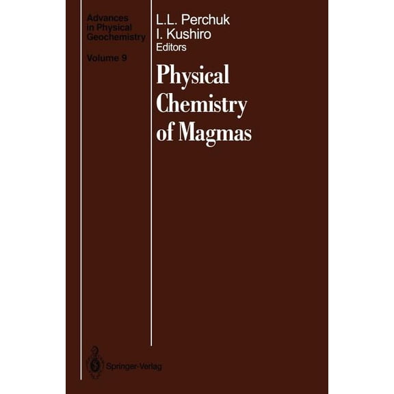 Advances in Physical Geochemistry Physical Chemistry of Magmas, Book 9, (Paperback)