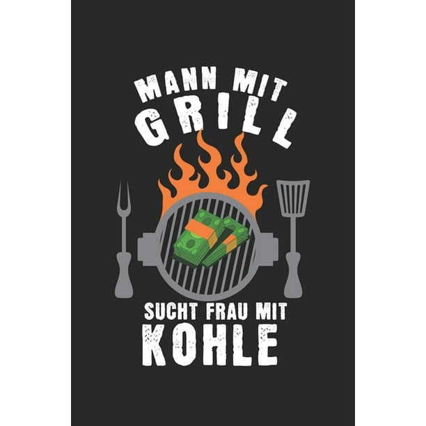 Buch mann mit grill sucht frau mit kohle