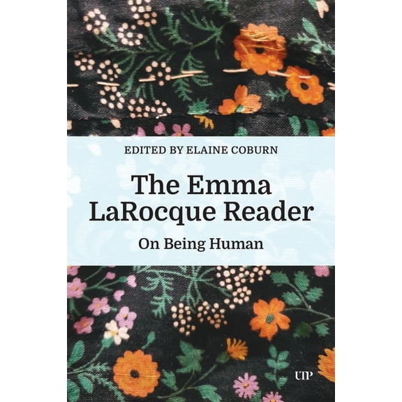 The Emma Larocque Reader: On Being Human, (Hardcover)