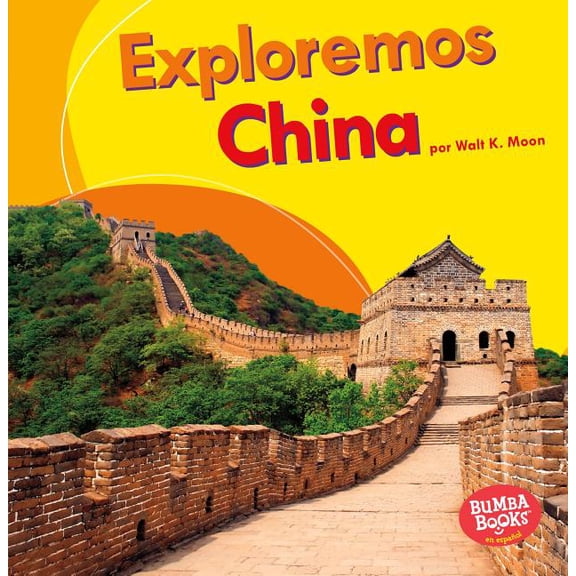Bumba Books (R) en Español -- Exploremos PaÃses (Let's Explo: Exploremos China (Let's Explore China) (Paperback)
